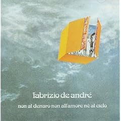Non Al Denaro, Non Allamore, Ne Al Cielo