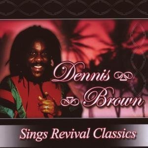 CD-Charts  Search : Dennis Brown Sings Revival Classics