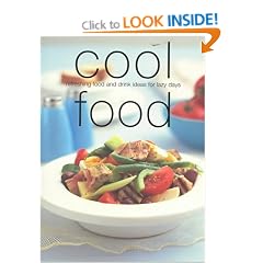Cool Food: Refreshing Food and Drink Ideas for Lazy Days (Chunky Food series) (Cookery)