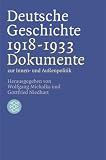 Deutsche Geschichte 1918 - 1933: Dokumente zur Innen- und Au�enpolitik