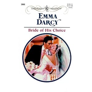 Bride Of His Choice (Harlequin Presents) by Emma Darcy
