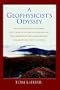 A Geophysicist's Odyssey: An Autobiography Including Forty Years of Oil and Gas Exploration, the Creation of New Companies and Comments on a Pos