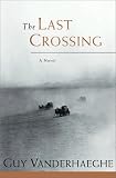 The Last Crossing