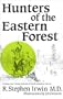Hunters of the Eastern Forest (Native hunter series)