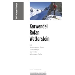 Skitourenf�hrer Karwendel, Rofan, Wetterstein: mit Ammergauer Alpen, Estergebirge, Isarwinkel, Mieminger Kette