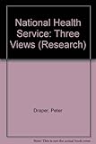 The N.H.S.: three views