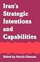 Iran's Strategic Intentions and Capabilities