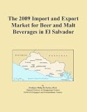 The 2009 Import and Export Market for Beer and Malt Beverages in El Salvador