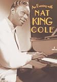 Nat King Cole - An Evening With [DVD]