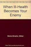 When ill health becomes your enemy : understanding the importance of psychological factors in good and ill health