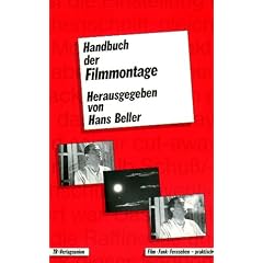 Handbuch der Filmmontage. Praxis und Prinzipien des Filmschnitts (Taschenbuch)