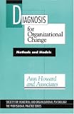 Diagnosis for Organizational Change: Methods and Models