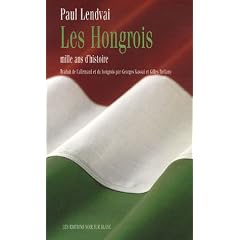 Les Hongrois : Mille ans d'histoire