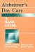 Alzheimer's Day Care: A Basic Guide (Series in Death Education, Aging, and Health Care)