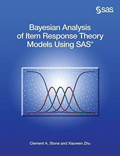 Bayesian Analysis of Item Response Theory Models Using SAS by Stone, Clement A., Zhu, Xiaowen (2015) Paperback