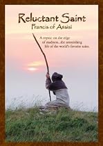 Reluctant Saint: Francis of Assisi