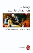 La Tentation du christianisme
