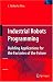 Industrial Robots Programming: Building Applications for the Factories of the Future