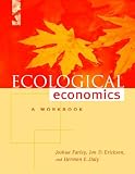 Ecological Economics: A Workbook for Problem-based Learning