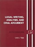 Legal Writing, Analysis, and Oral Argument (American Casebook Series)