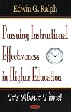 Pursuing Instructional Effectiveness in Higher Education: It's About Time!