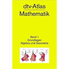 dtv - Atlas Mathematik I. Grundlagen, Algebra und Geometrie. (Broschiert)