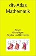 dtv - Atlas Mathematik I. Grundlagen, Algebra und Geometrie.