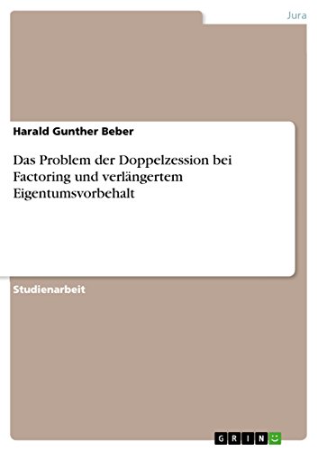 Das Problem der Doppelzession bei Factoring und verlängertem Eigentumsvorbehalt (German Edition)