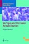 Vertigo and Dizziness Rehabilitation: The MCS Method