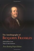 The Autobiography of Benjamin Franklin: Penn Reading Project Edition