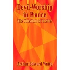 Devil-Worship in France: The Question of Lucifer