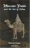 Meccan Trade and the Rise of Islam