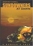 Sundowners At Dawn: A Banker's Tale