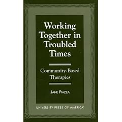 Working Together in Troubled Times: Community-Based Therapies