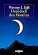 Heul doch den Mond an. Sonderausgabe. ( Ab 12 J.).