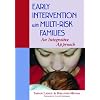 Early Intervention with Multi-Risk Families: An Integrative Approach