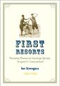 First Resorts: Pursuing Pleasure at Saratoga Springs, Newport, and Coney Island