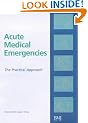 Acute Medical Emergencies: The Practical Approach (Advanced Life Support Group)