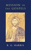 Mission in the Gospels