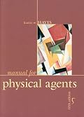 Manual for Physical Agents