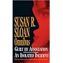 Susan Sloan Omnibus: "Guilt by Association", "An Isolated Incident"