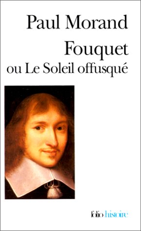 Fouquet ou Le Soleil offusqu�