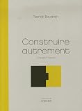 Revue Actes Sud  / Construire autrement : Comment faire ?