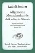 Allgemeine Menschenkunde als Grundlage der P�dagogik: Vierzehn Vortr�ge, gehalten in Stuttgart vom 21. August bis 5. September 1919, und eine ... Menschenkunde und Erziehungskunst Teil I