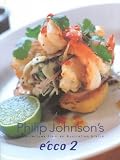Food and Drink : E'cco 2: Recipes from an Australian Bistro