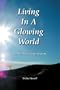 Living In A Glowing World: Poems For Every Season