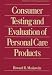 Consumer Testing and Evaluation of Personal Care Products (Cosmetic Science and Technology)