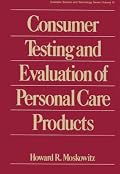 Consumer Testing and Evaluation of Personal Care Products (Cosmetic Science and Technology Series)