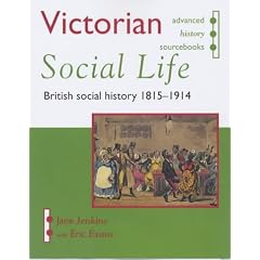 Victorian Social Life (Advanced History Sourcebooks)
