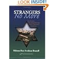Strangers No More: One Family's Exceptional Journey from Christianity to Judaism by  Shlomo Ben Avraham Brunell